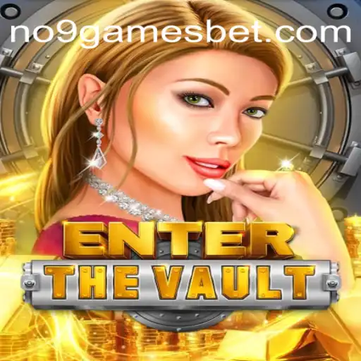 EntertheVault: The Thrilling Casino Experience with NO9GAMES